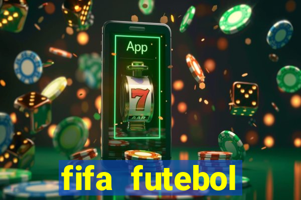 fifa futebol dinheiro infinito